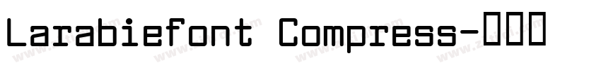 Larabiefont Compress字体转换